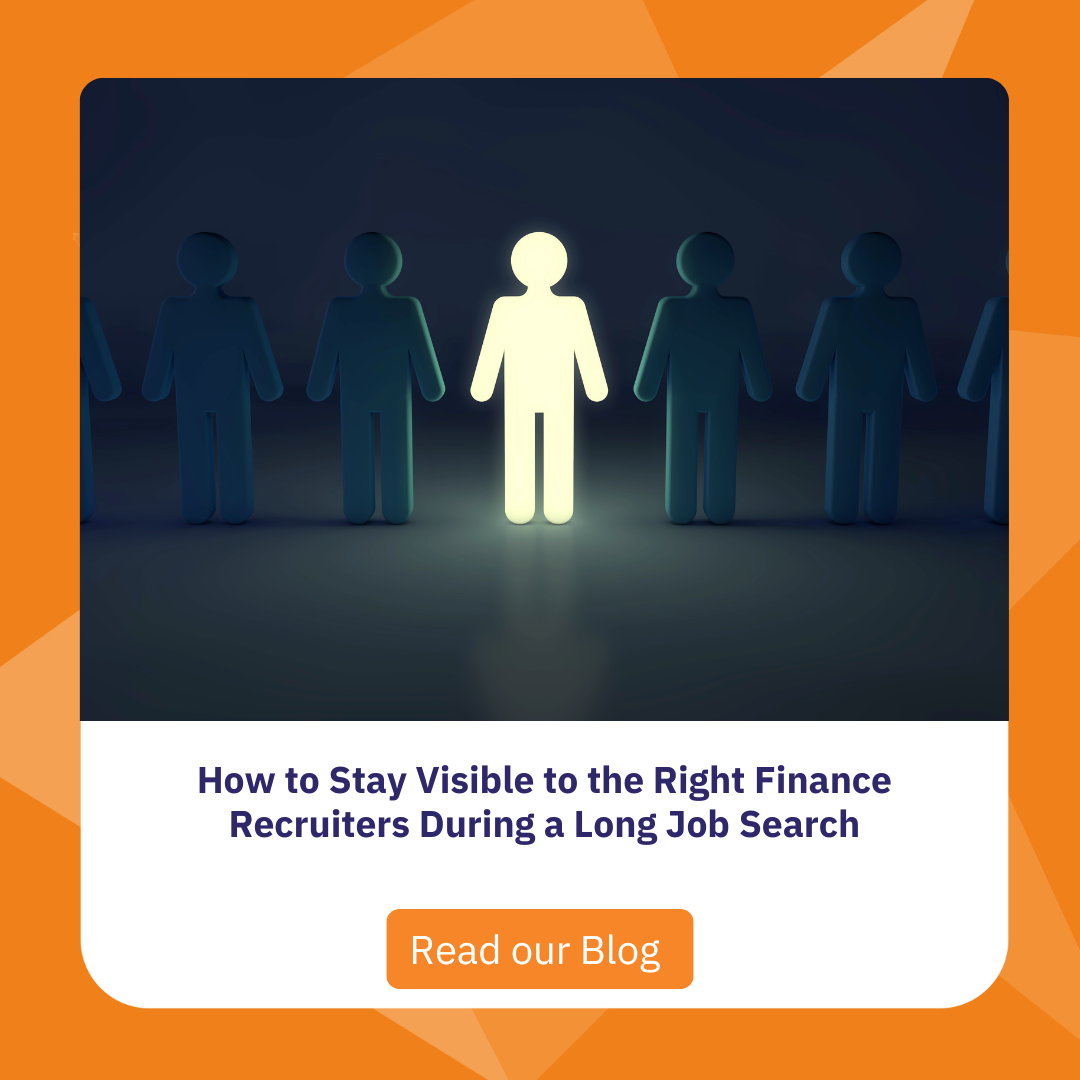 How to Stay Visible to the Right Finance Recruiters During a Long Job ...